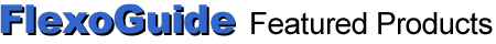 FlexoGuide Featured Products