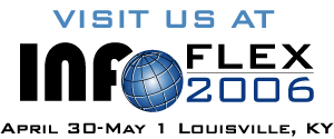 Visit us at INFO*FLEX 2006