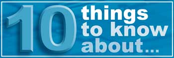10 Things To Know About