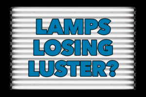 Lamps Losing Luster?