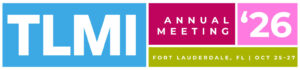 TLMI Annual Meeting '26 - Fort Lauderdale, FL -October 25 - 27